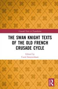 The Swan Knight Texts of the Old French Crusade Cycle (Crusade Texts in Translation)