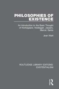Philosophies of Existence : An Introduction to the Basic Thought of Kierkegaard, Heidegger, Jaspers, Marcel, Sartre (Routledge Library Editions: Existentialism)