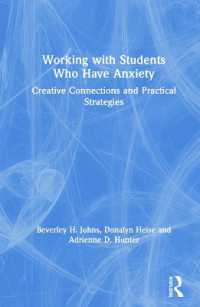 Working with Students Who Have Anxiety : Creative Connections and Practical Strategies