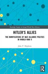 Hitler's Allies : The Ramifications of Nazi Alliance Politics in World War II (Routledge Studies in Second World War History)