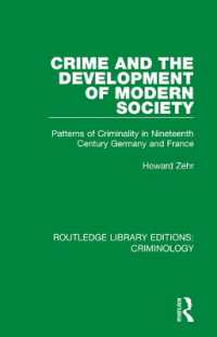 Crime and the Development of Modern Society : Patterns of Criminality in Nineteenth Century Germany and France (Routledge Library Editions: Criminology)