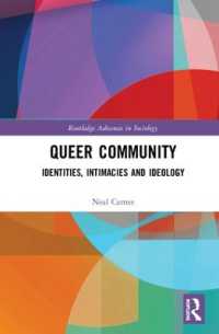 クィア・コミュニティ<br>Queer Community : Identities, Intimacies, and Ideology (Routledge Advances in Sociology)