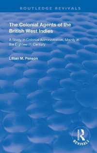 The Colonial Agents of the British West Indies : A Study in Colonial Administration Mainly in the Eighteenth Century (Routledge Revivals)