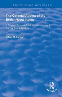 The Colonial Agents of the British West Indies : A Study in Colonial Administration Mainly in the Eighteenth Century (Routledge Revivals)