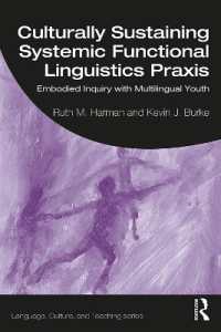 Culturally Sustaining Systemic Functional Linguistics Praxis : Embodied Inquiry with Multilingual Youth (Language, Culture, and Teaching Series)
