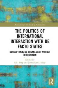 The Politics of International Interaction with de facto States : Conceptualising Engagement without Recognition (Ethnopolitics)