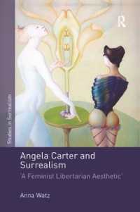 Angela Carter and Surrealism : 'A Feminist Libertarian Aesthetic' (Studies in Surrealism)
