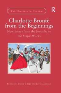 Charlotte Brontë from the Beginnings : New Essays from the Juvenilia to the Major Works (The Nineteenth Century Series)