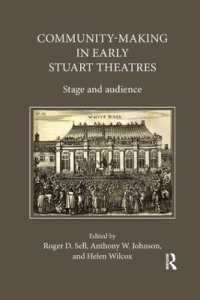 Community-Making in Early Stuart Theatres : Stage and audience
