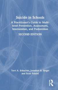 学校における自殺：対応ガイド（第２版）<br>Suicide in Schools : A Practitioner's Guide to Multi-level Prevention, Assessment, Intervention, and Postvention （2ND）