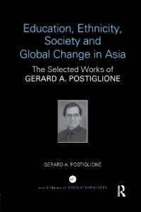 Education, Ethnicity, Society and Global Change in Asia : The Selected Works of Gerard A. Postiglione (World Library of Educationalists)