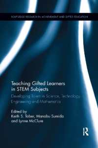 Teaching Gifted Learners in STEM Subjects : Developing Talent in Science, Technology, Engineering and Mathematics (Routledge Research in Achievement and Gifted Education)