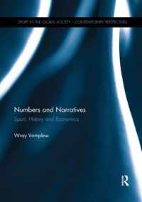 Numbers and Narratives : Sport, History and Economics (Sport in the Global Society - Contemporary Perspectives)