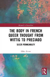 The Body in French Queer Thought from Wittig to Preciado : Queer Permeability (Research in Sexualities)