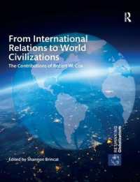 From International Relations to World Civilizations : The Contributions of Robert W. Cox (Rethinking Globalizations)