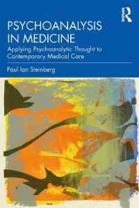 Psychoanalysis in Medicine : Applying Psychoanalytic Thought to Contemporary Medical Care