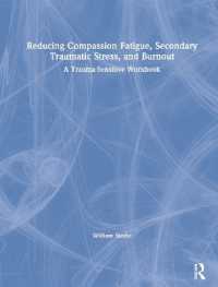 Reducing Compassion Fatigue, Secondary Traumatic Stress, and Burnout : A Trauma-Sensitive Workbook