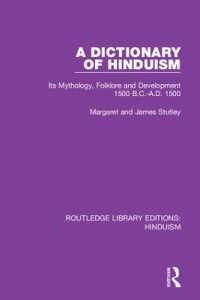 A Dictionary of Hinduism : Its Mythology, Folklore and Development 1500 B.C.-A.D. 1500 (Routledge Library Editions: Hinduism)