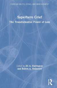 Superhero Grief : The Transformative Power of Loss (Series in Death, Dying, and Bereavement)