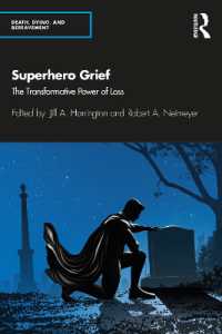 Superhero Grief : The Transformative Power of Loss (Series in Death, Dying, and Bereavement)