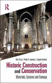Historic Construction and Conservation : Materials, Systems and Damage (Assessment, Repair and Strengthening for the Conservation of Structures)