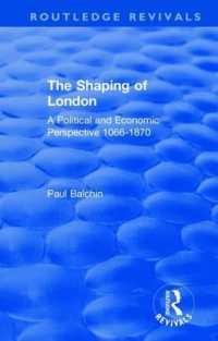 The Shaping of London : A Political and Economic Perspective 1066-1870 (Routledge Revivals)