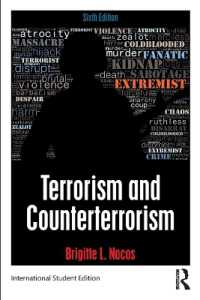 テロリズムと対テロリズム（第６版）<br>Terrorism and Counterterrorism : International Student Edition （6TH）
