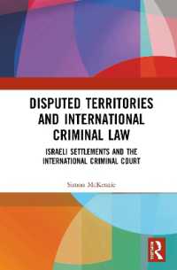 Disputed Territories and International Criminal Law : Israeli Settlements and the International Criminal Court