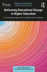 Delivering Educational Change in Higher Education : A Transformative Approach for Leaders and Practitioners (Seda Series)
