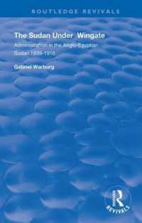 The Sudan under Wingate : Administration in the Anglo-Egyptian Sudan, 1899-1916 (Routledge Revivals)