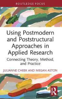 Using Postmodern and Poststructural Approaches in Applied Research : Connecting Theory, Method, and Practice (Developing Qualitative Inquiry)