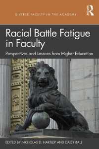 Racial Battle Fatigue in Faculty : Perspectives and Lessons from Higher Education (Diverse Faculty in the Academy)