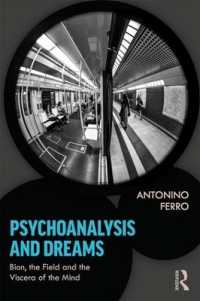 Psychoanalysis and Dreams : Bion, the Field and the Viscera of the Mind