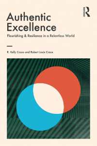 Authentic Excellence : Flourishing & Resilience in a Relentless World (Giving Voice to Values)