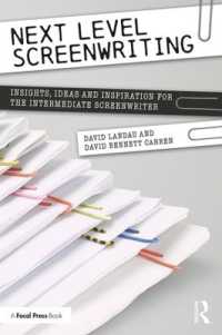 Next Level Screenwriting : Insights, Ideas and Inspiration for the Intermediate Screenwriter