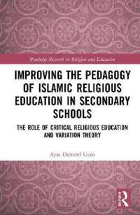 Improving the Pedagogy of Islamic Religious Education in Secondary Schools : The Role of Critical Religious Education and Variation Theory (Routledge Research in Religion and Education)