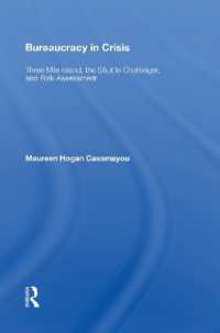 Bureaucracy in Crisis : 'Three Mile Island, the Shuttle Challenger, and Risk Assessment'