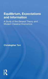Equilibrium, Expectations, and Information : A Study of the General Theory and Modern Classical Economics