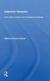 Edited for Television : CNN, ABC, and the 1992 Presidential Campaign