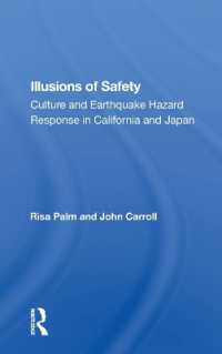 Illusions of Safety : Culture and Earthquake Hazard Response in California and Japan