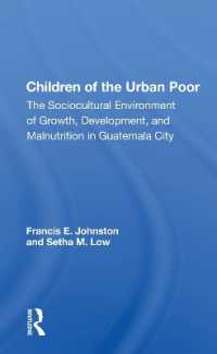 Children of the Urban Poor : The Sociocultural Environment of Growth, Development,And Malnutrition in Guatemala City