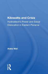 Kilowatts and Crisis : Hydroelectric Power and Social Dislocation in Eastern Panama