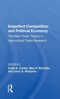 Imperfect Competition and Political Economy : The New Trade Theory in Agricultural Trade Research