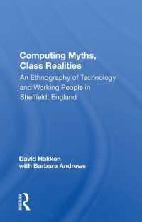 Computing Myths, Class Realities : An Ethnography of Technology and Working People in Sheffield, England