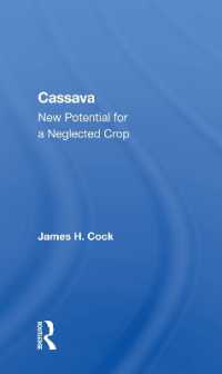 Cassava : New Potential for a Neglected Crop