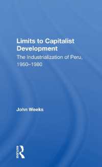 Limits to Capitalist Development : The Industrialization of Peru, 1950-1980
