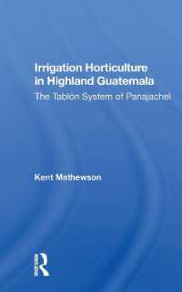 Irrigation Horticulture in Highland Guatemala : The Tablon System of Panajachel