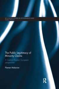 The Public Legitimacy of Minority Claims : A Central/Eastern European perspective (Routledge Studies in Governance and Public Policy)