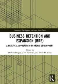 Business Retention and Expansion (BRE) : A Practical Approach to Economic Development (Community Development - Current Issues Series)