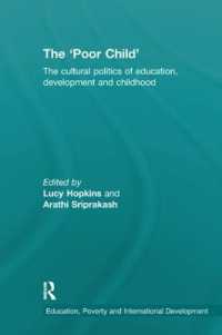 The 'Poor Child' : The cultural politics of education, development and childhood (Education, Poverty and International Development)
